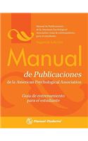 Manual de Publicaciones de la American Psychological Association: Guia de Entrenamiento Para el Estudiante