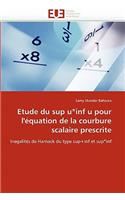 Etude Du Sup U*inf U Pour l''�quation de la Courbure Scalaire Prescrite
