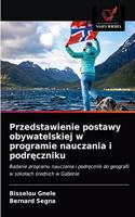 Przedstawienie postawy obywatelskiej w programie nauczania i podreczniku