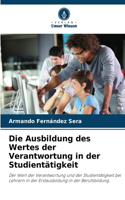 Die Ausbildung des Wertes der Verantwortung in der Studientätigkeit