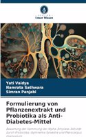 Formulierung von Pflanzenextrakt und Probiotika als Anti-Diabetes-Mittel