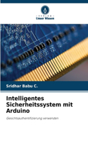 Intelligentes Sicherheitssystem mit Arduino