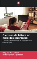 O ensino da leitura no meio das incertezas