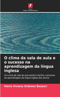 O clima da sala de aula e o sucesso na aprendizagem da língua inglesa