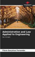 Administration and Law Applied to Engineering