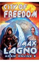 City of Freedom (Adam Online Book #2)
