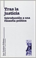 Tras La Justicia: Introduccion a Una Filosofia Politica