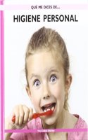 Higiene personal/ Personal Hygiene (Que Me Dices De. . . / What About . . .)
