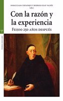 Con la razon y la experiencia: Feijoo 250 anos despues (Estudios Historicos La Olmeda) (Spanish Edition)