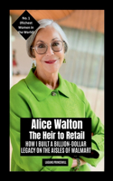 Alice Walton - The Heir to Retail