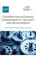 Cooperation in Eurasia