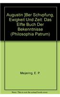 Augustin über Schöpfung, Ewigkeit und Zeit