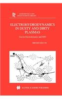 Electrohydrodynamics in Dusty and Dirty Plasmas