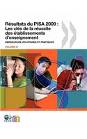 PISA Résultats du PISA 2009: Les clés de la réussite des établissements d'enseignement: Ressources, politiques et pratiques (Volume IV)