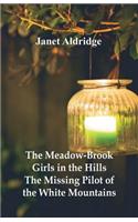 Meadow-Brook Girls in the Hills: The Missing Pilot of the White Mountains