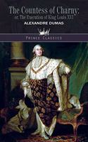 The Countess of Charny; or, The Execution of King Louis XVI: (Prince Classics)