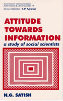 Attitude Towards Information: A Study of Social Scientists