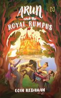 Arun and the Royal Rumpus