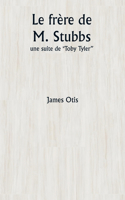 frère de M. Stubbs