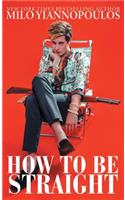 How to Be Straight