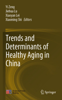 Trends and Determinants of Healthy Aging in China