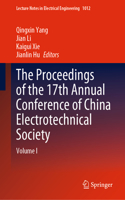 Proceedings of the 17th Annual Conference of China Electrotechnical Society