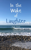 In the Wake of Laughter