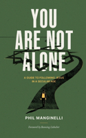 You Are Not Alone