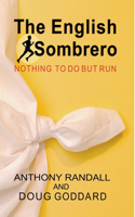 English Sombrero (Nothing to do but Run)