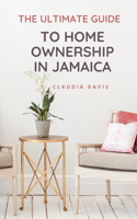 Ultimate Guide to Homeownership in Jamaica