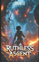 Ruthless Ascent