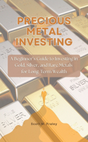 Precious Metal Investing