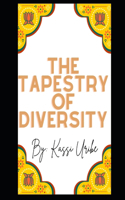The Tapestry of Diversity