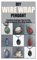 DIY Wire Wrap Pendant