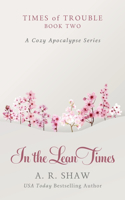 In the Lean Times: A Cozy Apocalypse Series(2 Times of Trouble)