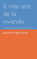 más acá de la vivienda: El mercado inmobiliario en España