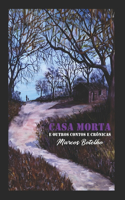 Casa Morta e outros Contos e Crônicas