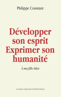 Développer son esprit - Exprimer son humanité