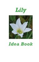 Lily Idea Book