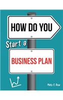How Do You Start A Business Plan