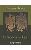 The Secret of the Totem