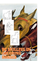 Be skillful in coloring horses: Great Horses Coloring Book