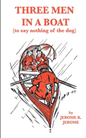Three Men in a Boat (to say nothing of the dog)