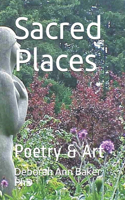 Sacred Places: Poetry & Art