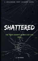 Shattered