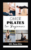 Chair Pilates for Beginners: Strength Training and Balancing Exercises to Build Stamina