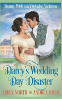 Darcy's Wedding Day Disaster