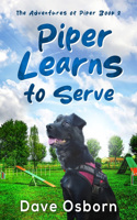 Piper Learns to Serve