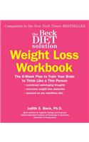 The Beck Diet Solution Weight Loss Workbook