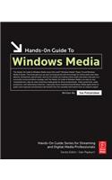 Hands-On Guide to Windows Media